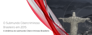 Subindo na Hierarquia: O Submundo Cibercriminoso Brasileiro em 2015
